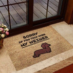 Sorry If You Trip Over My Weiner Dachshund Doormat - 1