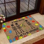 In This House Its Ok To Be Different Autism Awareness Doormat DHC04065042 - 1