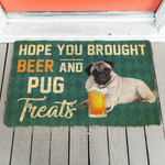 Hope You Brought Beer And Pug Treats Doormat DHC04062828 - 1