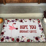 Hope You Brought Coffee Flamingo Doormat - 1