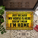 My Horse Is Here Doormat DHC04065517 - 1