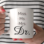 Miss Ms Mrs Dr Mug
