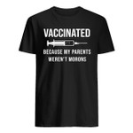 Vaccinated Because My Parents Weren’t Morons T-shirt