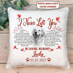 I Never Left You Pet Memorial Personalized Indoor/ Outdoor Pillow