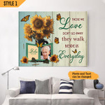 Those We Love Don't Go Away They Walk Beside Us Everyday Personalized Memorial & Sympathy Gifts Poster Canvas Framed Print