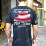 Those Who Give Up Essential Liberty T-shirt | For A Little Safety Deserve Neither T-shirt