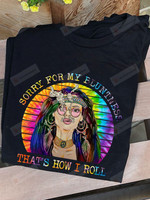 Sorry For My Bluntness Hippie T-Shirt