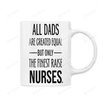 Taras Dad Of Nurse Mug, Gift From Nurse, Dad Of Nurse Gift From Nurse Daughter, Dad Gift The Finest Dad Raises Nurse Father'S Day Birthday Gift, Multi 8, 11oz, 15oz, 20oz