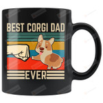 B-Est Corgi Dad Ever Mug Corgi Dad Coffee Mug Corgi Dad Gifts Corgi Dad Ever Gifts For Corgi Dad Welsh Corgi Dad Corgi Dad Mug Presents Idea For Christmas Thanksgiving