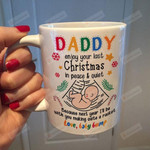 Personalized Daddy Merry Christmas, Baby'S Sonogram Picture Mug - Daddy Enjoy Your Last Christmas In Peace And Quiet Mug - Gifts For New First Dad To Be From The Bump Baby