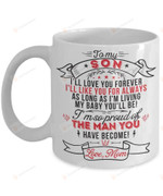 Personalized To My Son 11oz Mug, I'll Love You Forever, Gift For Son, Ceramic Mug Great Customized Gifts For Birthday Christmas 11oz 15oz Coffee Mug