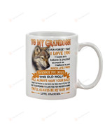 Personalized To My Grandson Wolf White Mug, Great Customized Gifts For Birthday Christmas Thanksgiving Father's Day 11 Oz 15 Oz Coffee Mug