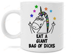 Eat A Giant Bag Of Dicks Mug Gifts Unicorn Lover Friends Colleague Parent From Family Best Friend Coffee Mug Gifts Christmas New Year Birthday Thanksgiving
