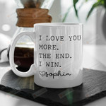 Personalized Name I Love You More Mug, I Love You More Mug, Funny Gift For Couple, Mom, Daughter