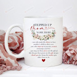 Personalized Stepped Up Mom Mug, Funny Gifts From Stepdaughter Stepson To Stepmom Customized Name Ceramic Coffee Mug - Printed Art Quotes 11 Oz Mug
