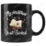 "My Christmas Is All Booked" Black Mugs Ceramic Mug 11 Oz 15 Oz Coffee Mug