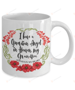I Have A Guardian Angel In Heaven, My Grandpa Always In My Heart Poppy Mug Gift In Loving Memory Ceramic Coffee Mug 11-15 Oz