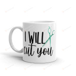 I Will Cut You Mug Thank You Gifts Hairdresser Hair Stylist Coffee Cup Graduation Gifts Cosmetologist Gifts Hair Stylist Gifts