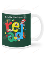 On The Place, You'll Go When You Read Ceramic Mug Great Customized Gifts For Birthday Christmas Thanksgiving 11 Oz 15 Oz Coffee Mug