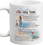 Personalized To My Son Mug I'm Proud Of You Mug Birthday Gifts From Mom 11 Oz 15 Oz Coffee Mug