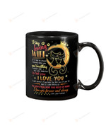 Personalized To My Loving Wife Mug Cat If I Had To Choose Between Bring You And Breathing I Would Use My Last Breath To Tell You I Love You Black Mug Coffee Mug