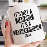 Personalized Gifts For Dad It's Not A Dad Bod It's A Father Figure Mug Coffee Mug Father's Day Birthday Christmas Gifts For Dad From Son Daughter Funny Dad Gifts Dad Mug