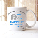 Personalized Mug Happy 1st Mother's Day Mug, Cute Gifts For Mom, Elephant Lover Mug, First Mother's Day Mug, Best Gifts For Mom White Muf Coffee Mug 11oz 15oz