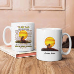 Personalized To My Dad I Am Because You Are It's Doesn't Matter How Far I Go In Life White Mug, Sunset Father And Son Lions 11 Oz 15 Oz Mug, Best Gifts For Father's Day From Son Daughter To Dad