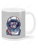 Choose Kind Astronaut Helmet Art Mugs Ceramic Mug 11 Oz 15 Oz Coffee Mug