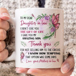 Personalized Butterfly To My Dear Daughter-in-law Mug I Didn't Give You The Gift Of Life Mug Gifts For Birthday, Anniversary Customized Name Ceramic Coffee Mug 11-15 Oz