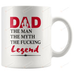 Family Dad The Man Myth Fucking Legend Ceramic Mug Great Customized Gifts For Birthday Christmas Thanksgiving Father's Day 11 Oz 15 Oz Coffee Mug