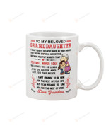 Personalized To My Beloved Granddaughter Mug I Want You To Believe Deep In Your Heart Perfect Gifts From Grandma For Christmas, New Year, Birthday