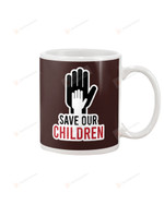 Save Our Children Hands Mug Gifts For Children Lovers, Birthday, Anniversary Ceramic Coffee 11-15 Oz