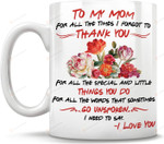 Customizable Personalized Message To My Mom Mugs Flowers Thank You Mugs Best Mom Gifts Women's Day Mugs Happy International Women's Day Mother's Day Birthday Gifts To My Mom Mother Mama Ceramic Mugs