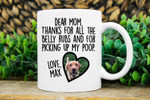 Custom Photo Dog Mug Personalized Mugs To Dog Mom Mug Gifts for Dog Lovers Dog Mom Gifts Thanks for Picking up My Poop Mug Best Mother's Day Mug Gifts for Pet Owner Pet Lover Gifts