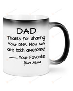 Personalized Family Dad Thanks For Sharing Your DNA Now We Are Both Awesome Ceramic Mug Great Customized Gifts For Birthday Christmas Thanksgiving Father's Day 11 Oz 15 Oz Coffee Mug