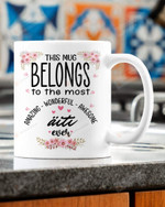 This Mug Belong To The M Ost Aiti Mug Mother'S Day Gifts From Daughter Son Kids Thanks Note For Mother'S Day Gifts For Mom Birthday Christmas Coffee Mug 11oz Or 15oz