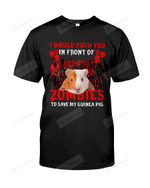 Guinea Pig Halloween I Would Push You In Front Of Zombies To Save My Guinea Pig Shirt, Funny Guinea Pig Zombies T-Shirt, Halloween Costume, Guinea Pig Lovers Gifts Unisex Classic Tshirt Black