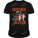 Mother Of A Trucker T-Shirt