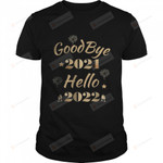 Goodbye 2021 Hello 2022 T-Shirt