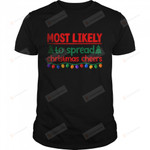 Most Likely To Spread Christmas Cheers T-Shirt