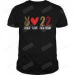 Peace Love New Year 2022 New Years Eve Party Supplies T-Shirt