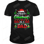First Christmas As A Dad Santa Hat Ugly Xmas 2022 T-Shirt