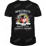 Official Unvaccinated And Ready To Talk Politics Santa Dancing T-Shirt