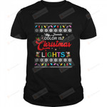 My Favorite Color Is Christmas Lights Ugly Sweater T-Shirt