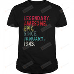 Legendary Awesome Epic Since January 1943 T-Shirt