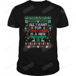 All I Want For Christmas Is A New President Xmas Pajama Ugly T-Shirt