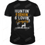 Hunting Fishing And Loving Everyday T-Shirt