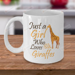 Giraffe Mug For Her,Just A Girl Who Loves Giraffes Mug,Valentine'S Day Coffee Lover Gift Birthday Christmas Gift Mug Gifts 11oz 15oz (11 Oz)