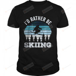 I’d Rather Be Skiing T-Shirt